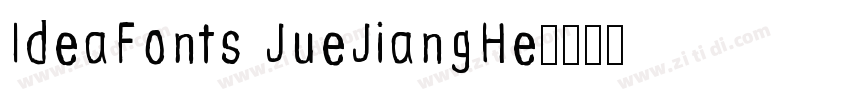 IdeaFonts JueJiangHe字体转换